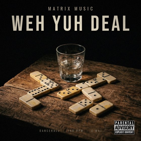 Weh Yuh Deal — Dancehall type beat cover art, 148 BPM, E Maj